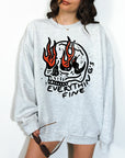 Everything's Fine - Crewneck or Hoodie