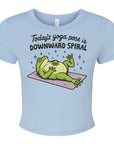 Todays Yoga Pose is Downward Spiral - Women's Cropped Baby Tee