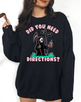 Need Directions - F off and Die! - Crewneck or Hoodie