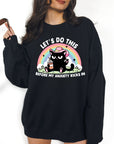 Let's Do This Before My Anxiety Kicks In - Crewneck or Hoodie