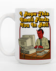 I Hope This Email Finds You in Hell - Ceramic Coffee Mug 11 or 15 oz