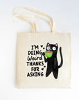 I'm Doing Weird Thanks for Asking - Canvas Tote Bag