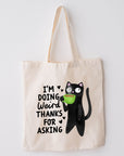 I'm Doing Weird Thanks for Asking - Canvas Tote Bag