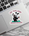 Do You Need Directions - Waterproof Vinyl Sticker