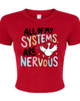 All Of My Systems Are Nervous - Women's Cropped Baby Tee