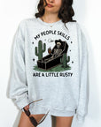 My People Skills are a Little Rusty - Crewneck or Hoodie