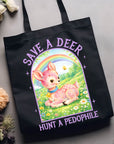 Save a Deer Hunt a Pedophile - Canvas Tote Bag