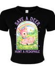 Save A Deer, Hunt A Pedophile - Women's Cropped Baby Tee