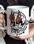 Everything's Fine - Ceramic Coffee Mug 16 or 20 oz
