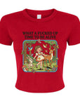 What A Fucked Up Time To Be Alive - Women's Cropped Baby Tee