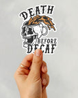 Death Before Decaf - Waterproof Vinyl Sticker