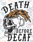 Death Before Decaf - Waterproof Vinyl Sticker