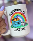Everything is Just Fine - Ceramic Coffee Mug 11 or 15 oz, Funny Coffee Mug, Gift under 25, Coworker Gift