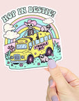 Hop in Bestie! Struggle Bus - Vinyl Water Resistant Sticker, Laptop Sticker, Phone Sticker, Water Bottle Sticker, Cute Decal