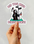 Do You Need Directions? - Vinyl Water Resistant Sticker, Laptop Sticker, Phone Sticker, Water Bottle Sticker, Cute Decal