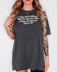 I have 99 Problems But I'm Gonna Take a Nap - Comfort Colors T-shirt, Funny Shirt, Dark Humor