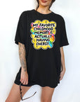 My Favorite Childhood Memory is Actually Having Energy - Comfort Colors T-shirt, Funny Shirt, Dark Humor