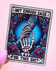 Not Enough Sage For This Shit Vinyl Tarot Card Sticker - Vinyl Water Resistant Sticker, Laptop Sticker, Phone Sticker, Water Bottle Sticker