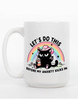 Let's Do This Before My Anxiety Kicks In - Ceramic Coffee Mug 11 or 15 oz, Funny Coffee Mug, Gift under 25, Coworker Gift
