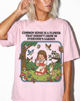 Common Sense Is A Flower Shirt Comfort Colors Graphic Tee, Sarcastic Quote Tee, Vintage Cottagecore T-Shirt, Funny Snarky Saying Shirt,