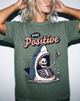 Stay Positive Shirt, Funny Shark Skeleton Tee, Dark Humor Sarcastic T-Shirt, Ironic Optimism Shirt, Comfort Colors Graphic Tee