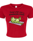 Todays Yoga Pose is Downward Spiral - Women's Cropped Baby Tee