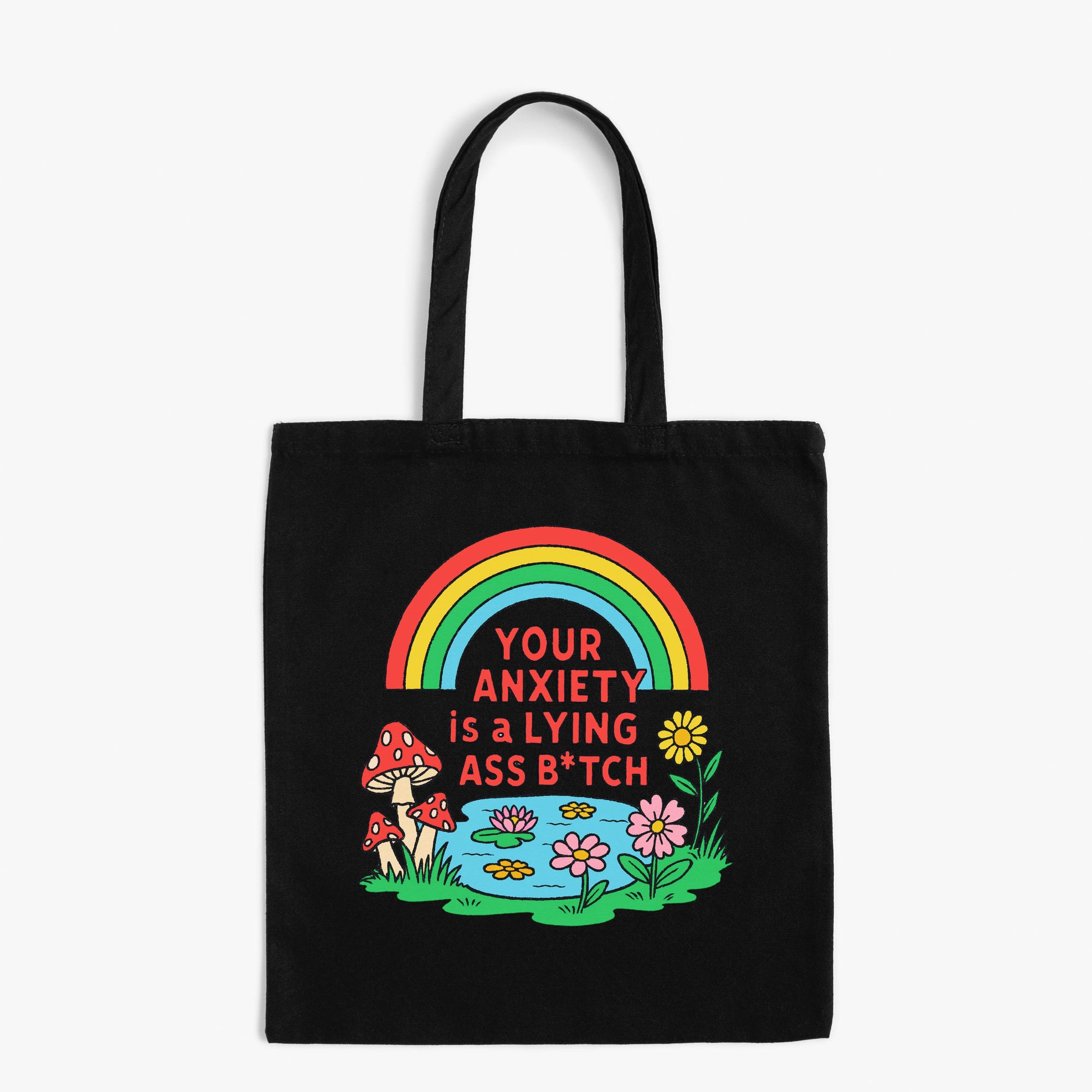 Your Anxiety is a Lying Ass Bitch - Canvas Tote Bag