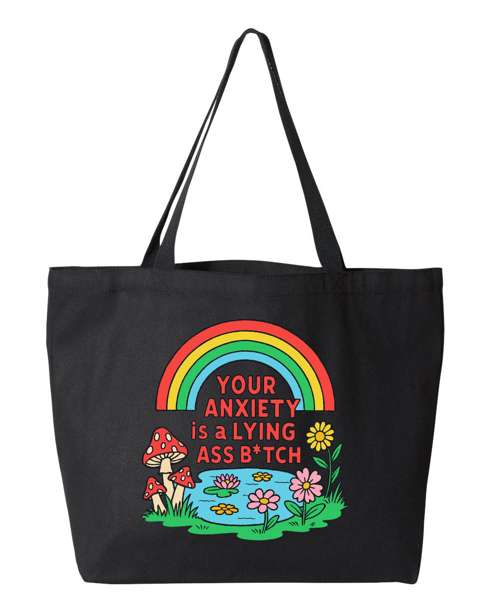 Your Anxiety is a Lying Ass Bitch - Canvas Tote Bag