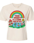 Your Anxiety is a Lying ASS Bitch  - Women's Cropped Boxy Tee