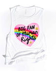 Big Fan of Human RIghts - Women's Flowy Muscle Tank