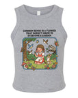 Common Sense is a Flower That Doesn't Grow in Everybody's Garden- Women's Fitted Micro Rib Tank