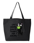 I'm Doing Weird Thanks for Asking - Canvas Tote Bag