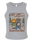 Only You Can Prevent Dumpster Fires  - Women's Fitted Micro Rib Tank