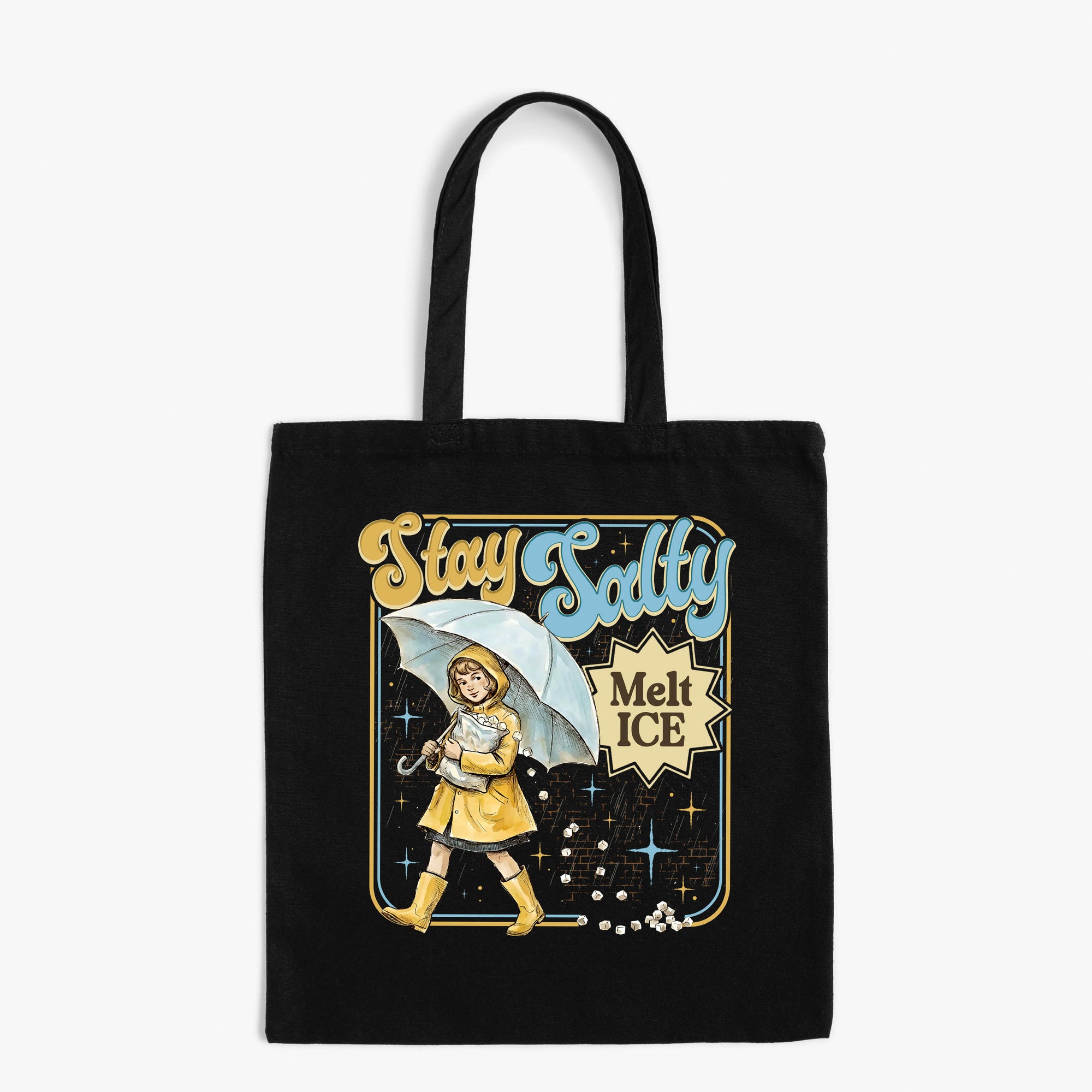 Stay Salty Melt Ice - Canvas Tote Bag