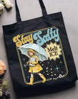 Stay Salty Melt Ice - Canvas Tote Bag