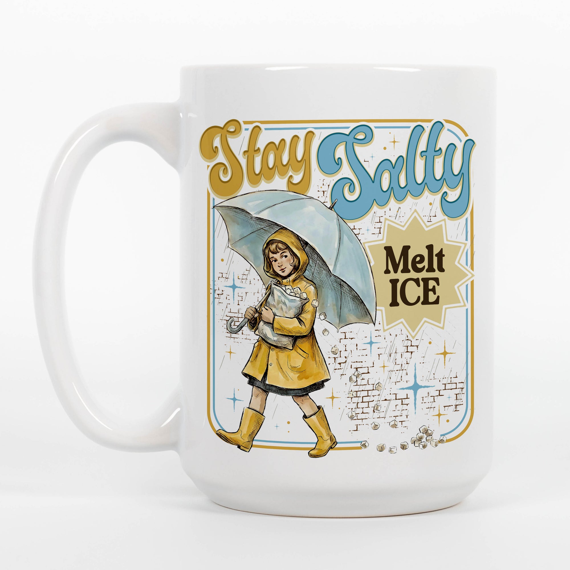 Stay Salty Melt Ice - Ceramic Coffee Mug 11 or 15 oz