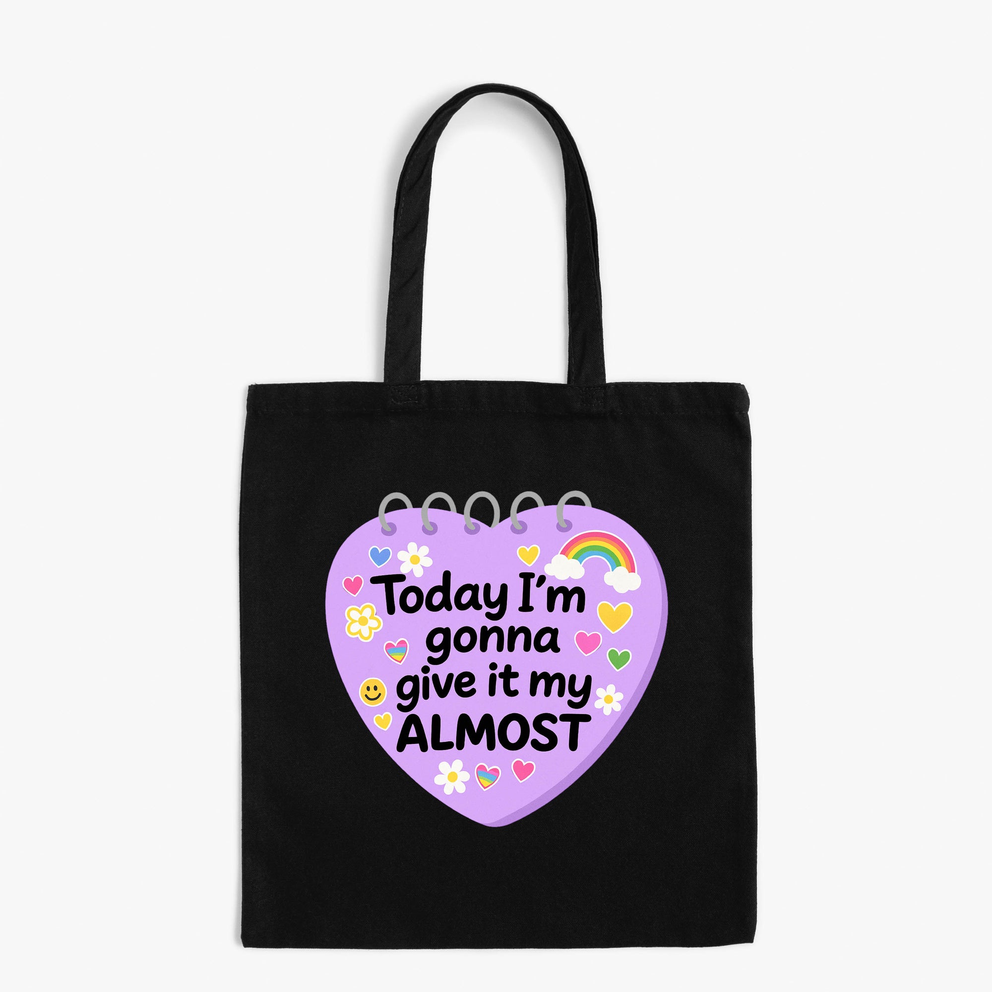 Today I'm Gonna Give it My Almost - Canvas Tote Bag