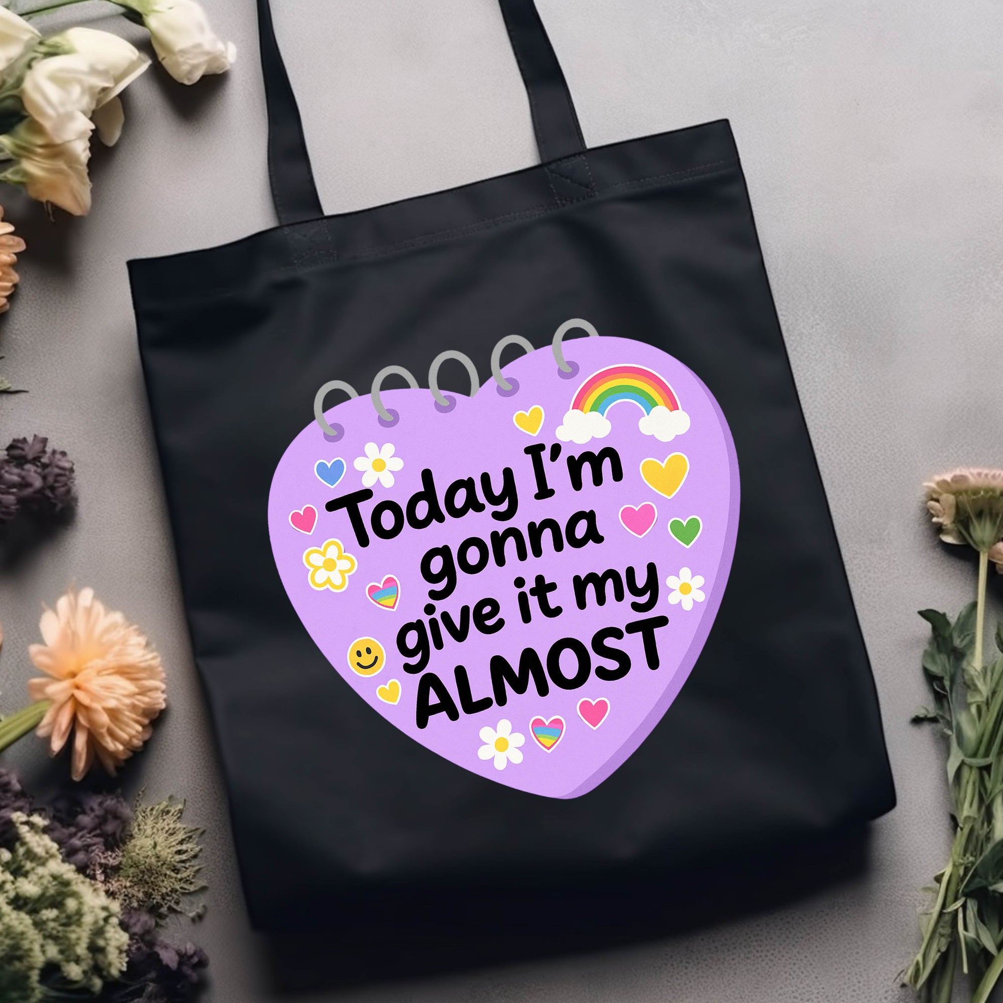 Today I'm Gonna Give it My Almost - Canvas Tote Bag