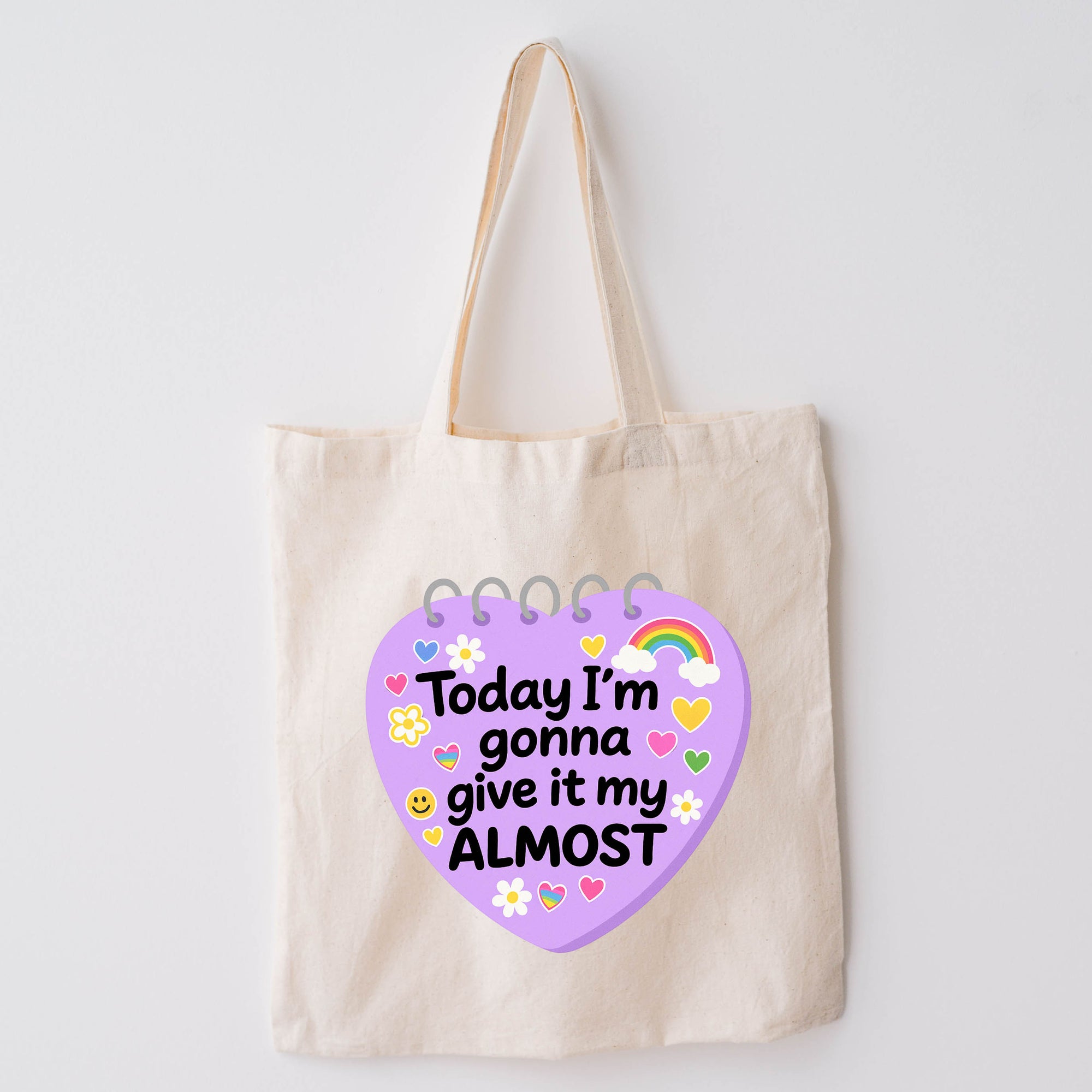 Today I'm Gonna Give it My Almost - Canvas Tote Bag