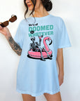 We Are All Doomed or Whatever - Comfort Colors T-Shirt