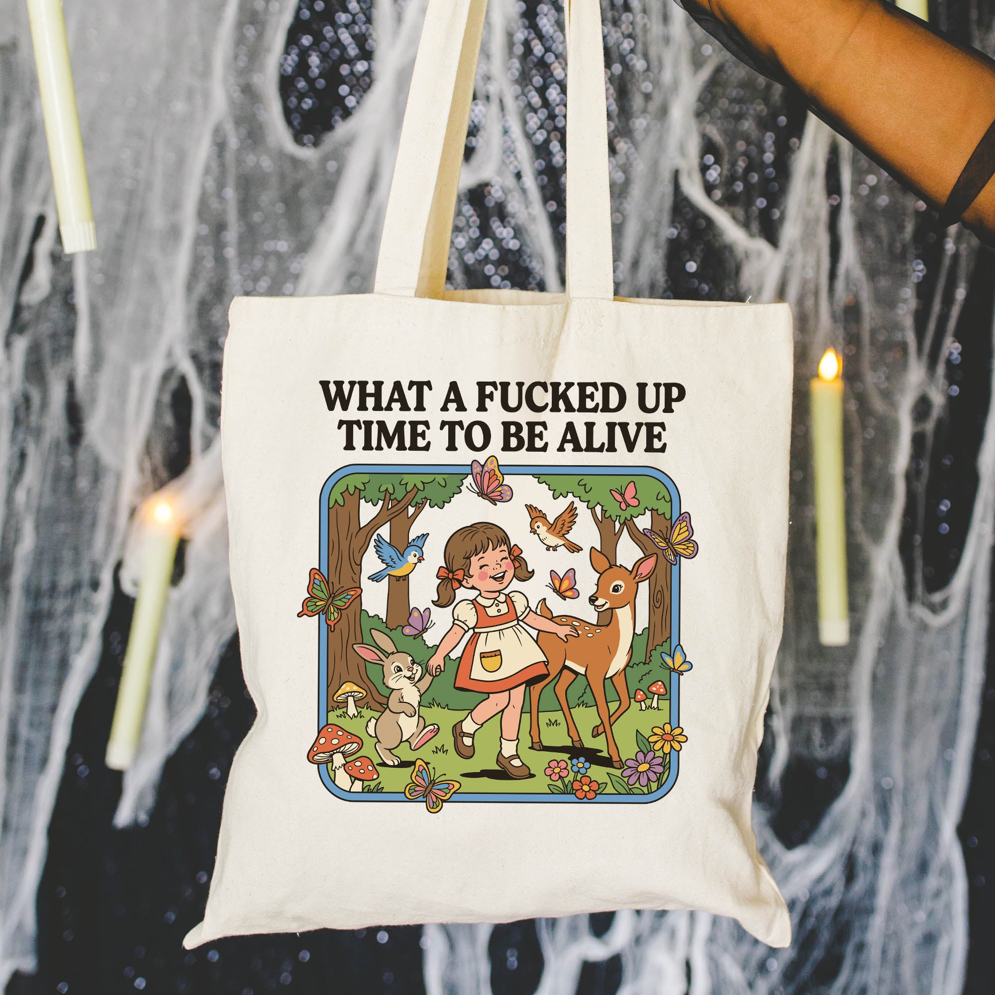 What a Fucker Up Time to Be Alive - Canvas Tote Bag