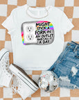 Might Stick A Fork In An Outlet And Call It A Day - Women's Cropped Baby Tee