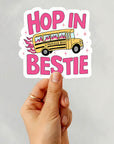 Struggle Bus, Hop in Bestie - Vinyl Water Resistant Sticker, Laptop Sticker, Phone Sticker, Water Bottle Sticker, Cute Decal