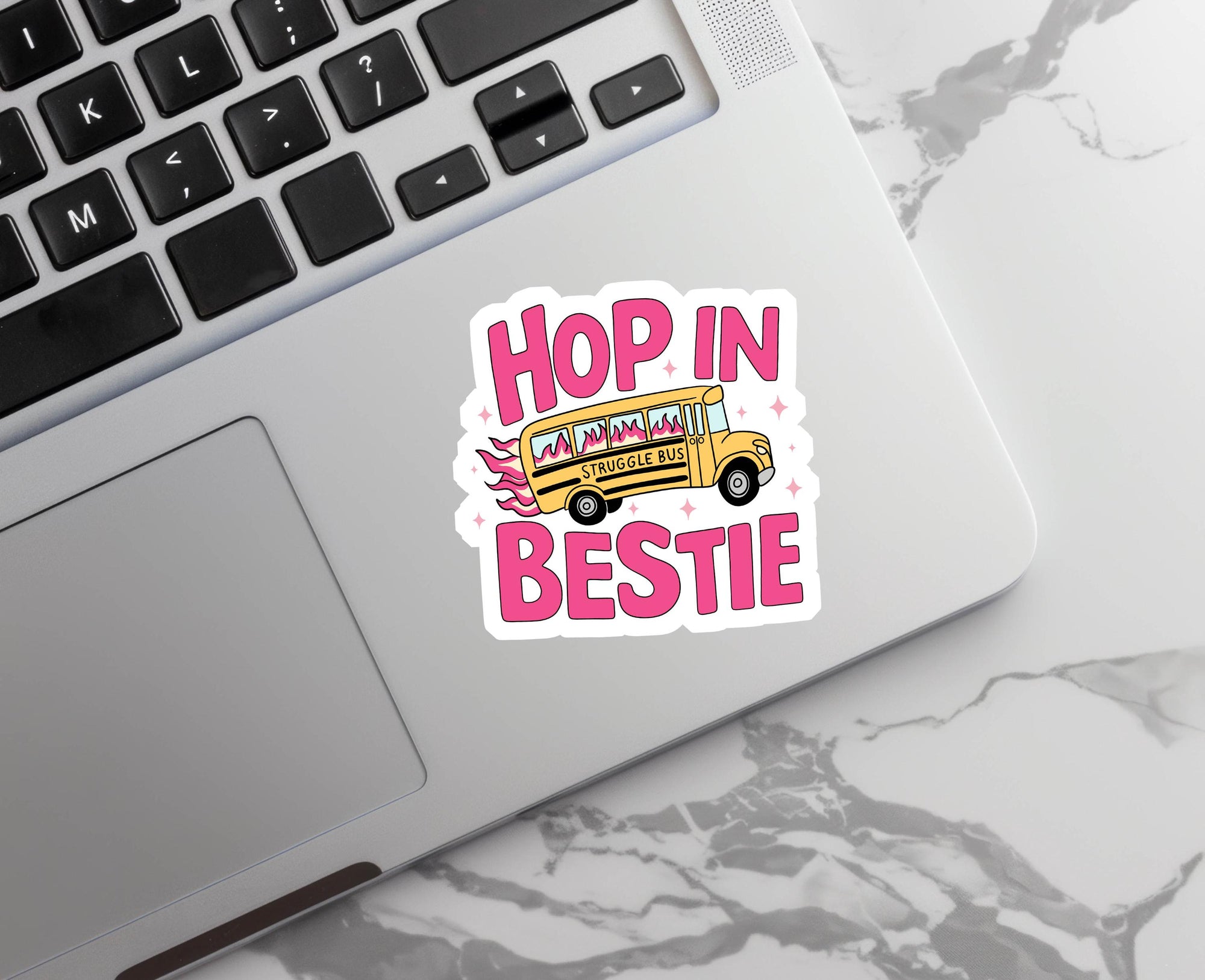 Struggle Bus, Hop in Bestie - Vinyl Water Resistant Sticker, Laptop Sticker, Phone Sticker, Water Bottle Sticker, Cute Decal