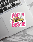 Struggle Bus, Hop in Bestie - Vinyl Water Resistant Sticker, Laptop Sticker, Phone Sticker, Water Bottle Sticker, Cute Decal