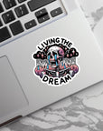 Living the Dream - Vinyl Water Resistant Sticker, Laptop Sticker, Phone Sticker, Water Bottle Sticker