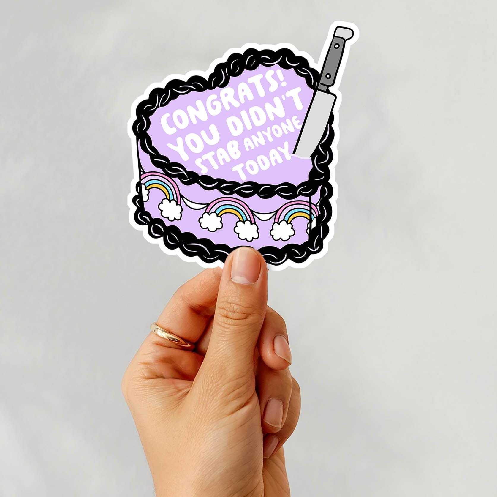 Congrats, You Didn't Stab Anyone Today - Vinyl Water Resistant Sticker, Laptop Sticker, Phone Sticker, Water Bottle Sticker, Cute Decal