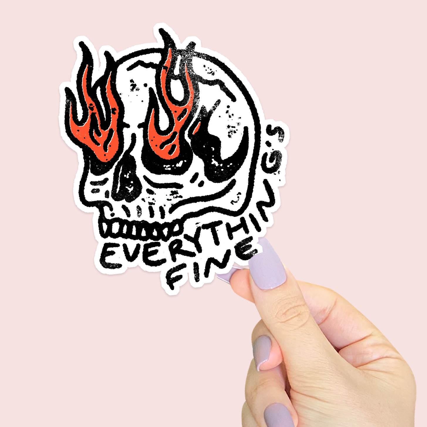 Everything's Fine! - Vinyl Water Resistant Sticker, Laptop Sticker, Phone Sticker, Water Bottle Sticker, Cute Decal