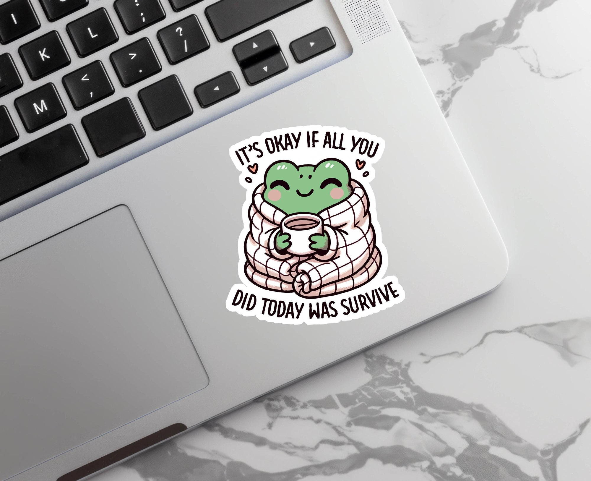 It's Ok If All You Did Today Is Survive - Vinyl Water Resistant Sticker, Laptop Sticker, Phone Sticker, Water Bottle Sticker, Cute Decal