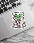 It's Ok If All You Did Today Is Survive - Vinyl Water Resistant Sticker, Laptop Sticker, Phone Sticker, Water Bottle Sticker, Cute Decal